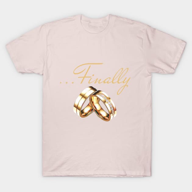 i'm finally getting married T-Shirt by Esus Store